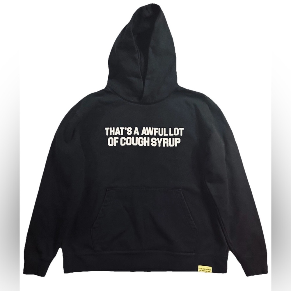 THATS A AWFUL LOT OF COUGH SYRUP hoodie